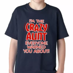 Bewild Positive Reinforcement I'm The Crazy Aunt Everyone Warned You About Kids T-shirt