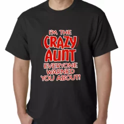 Bewild Positive Reinforcement I'm The Crazy Aunt Everyone Warned You About Mens T-shirt