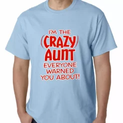 Bewild Positive Reinforcement I'm The Crazy Aunt Everyone Warned You About Mens T-shirt
