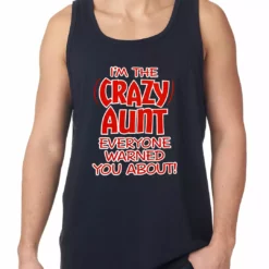 Bewild I'm The Crazy Aunt Everyone Warned You About Tank Top Cool Funny & Offensive