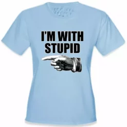Bewild I'm With Stupid Girl's T-Shirt Cool Funny & Offensive 18 Bewild I'm With Stupid Girl's T-Shirt Cool Funny & Offensive