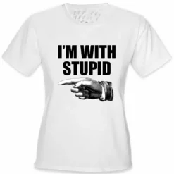 Bewild I'm With Stupid Girl's T-Shirt Cool Funny & Offensive 21 Bewild I'm With Stupid Girl's T-Shirt Cool Funny & Offensive