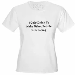 Bewild I Only Drink To Girls T-Shirt