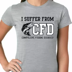 Bewild I Suffer From Compulsive Fishing Disorder Ladies T-shirt Cool Funny & Offensive