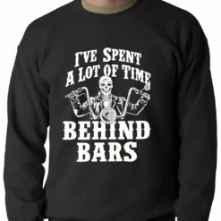 Bewild I've Spent A Lot Of Time Behind Bars Adult Crewneck