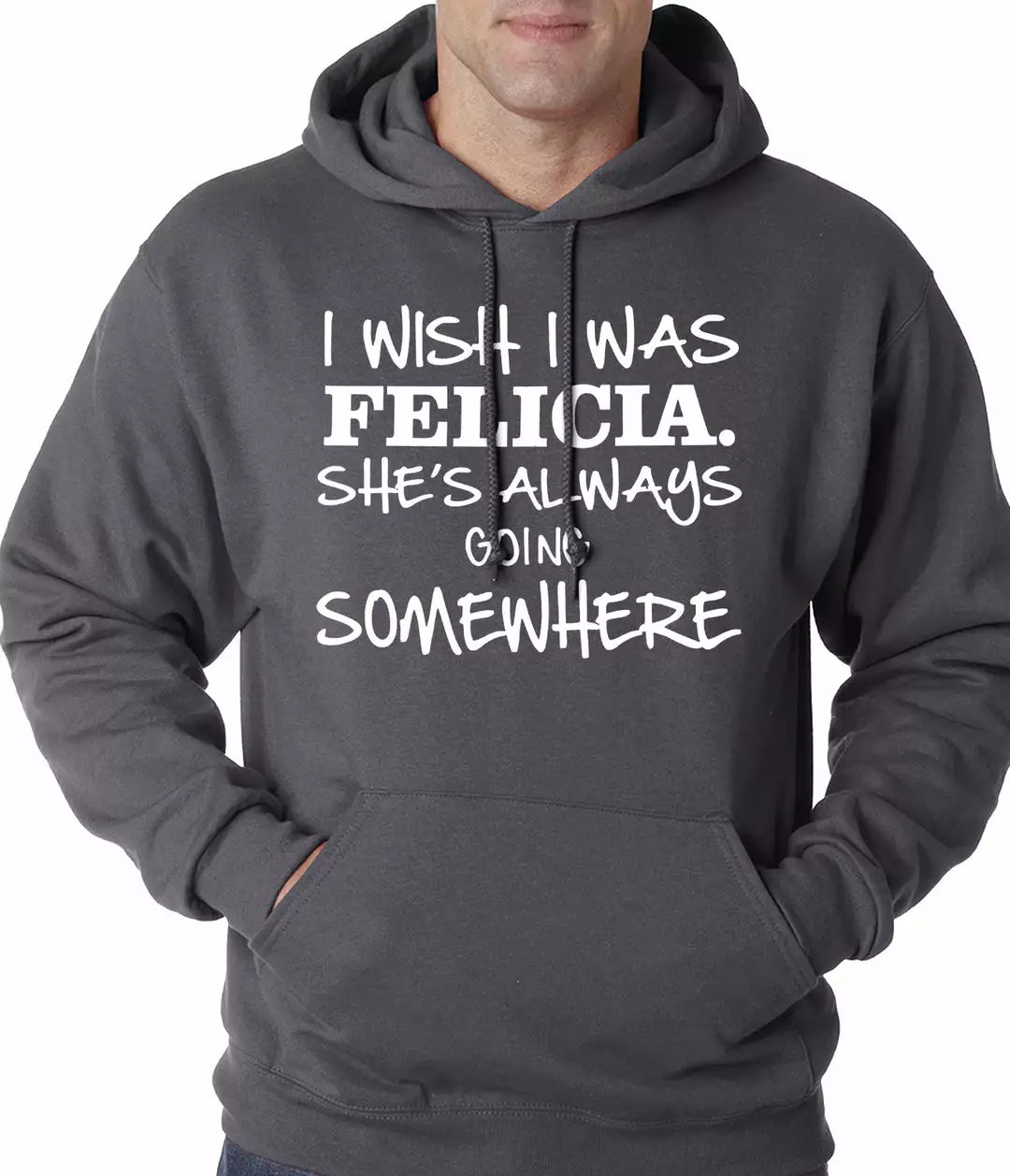 Bewild I Wish I Was Felicia. She's Always Going Somewhere Adult Hoodie Famous Quotes And Sayings 5 Bewild I Wish I Was Felicia. She's Always Going Somewhere Adult Hoodie Famous Quotes And Sayings