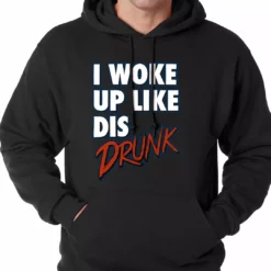 Bewild I Woke Up Like Dis, Drunk Adult Hoodie