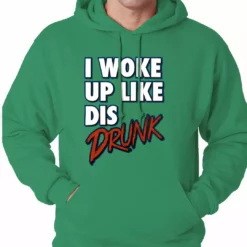 Bewild I Woke Up Like Dis, Drunk Adult Hoodie