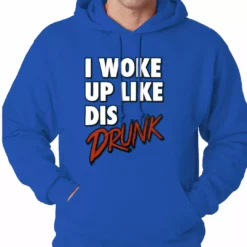 Bewild I Woke Up Like Dis, Drunk Adult Hoodie
