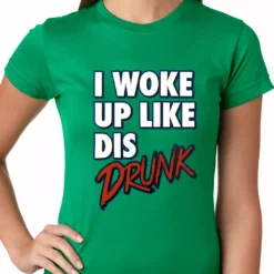 Bewild I Woke Up Like Dis, Drunk Ladies T-shirt Hip-Hop Inspired Clothing 16 Bewild I Woke Up Like Dis, Drunk Ladies T-shirt Hip-Hop Inspired Clothing