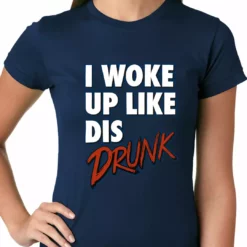 Bewild I Woke Up Like Dis, Drunk Ladies T-shirt Hip-Hop Inspired Clothing 19 Bewild I Woke Up Like Dis, Drunk Ladies T-shirt Hip-Hop Inspired Clothing