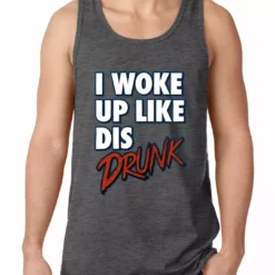 Bewild I Woke Up Like Dis, Drunk Tank Top