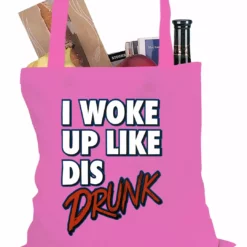 Bewild Hip-Hop Inspired I Woke Up Like Dis, Drunk Tote Bag 12 Bewild Hip-Hop Inspired I Woke Up Like Dis, Drunk Tote Bag