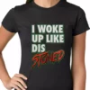 Bewild I Woke Up Like Dis, Stoned Ladies T-shirt Hip-Hop Inspired Clothing 1 Bewild I Woke Up Like Dis, Stoned Ladies T-shirt Hip-Hop Inspired Clothing
