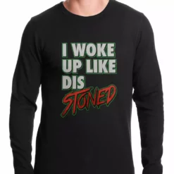 Bewild I Woke Up Like Dis, Stoned Thermal Shirt Hip-Hop Inspired Clothing