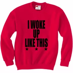 Bewild I Woke Up Like This W/ Stars Crewneck Sweatshirt Hip-Hop Inspired Clothing 11 Bewild I Woke Up Like This W/ Stars Crewneck Sweatshirt Hip-Hop Inspired Clothing