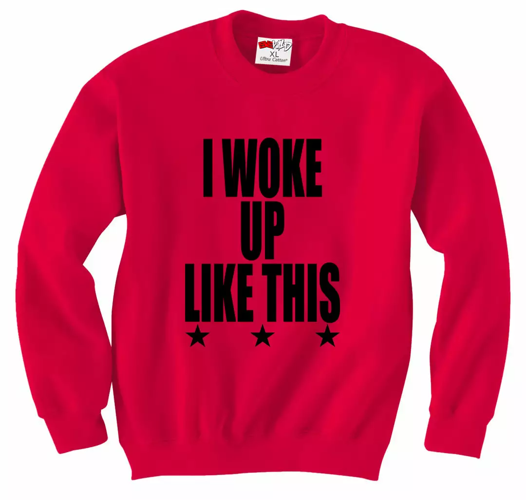 Bewild I Woke Up Like This W/ Stars Crewneck Sweatshirt Hip-Hop Inspired Clothing 7 Bewild I Woke Up Like This W/ Stars Crewneck Sweatshirt Hip-Hop Inspired Clothing