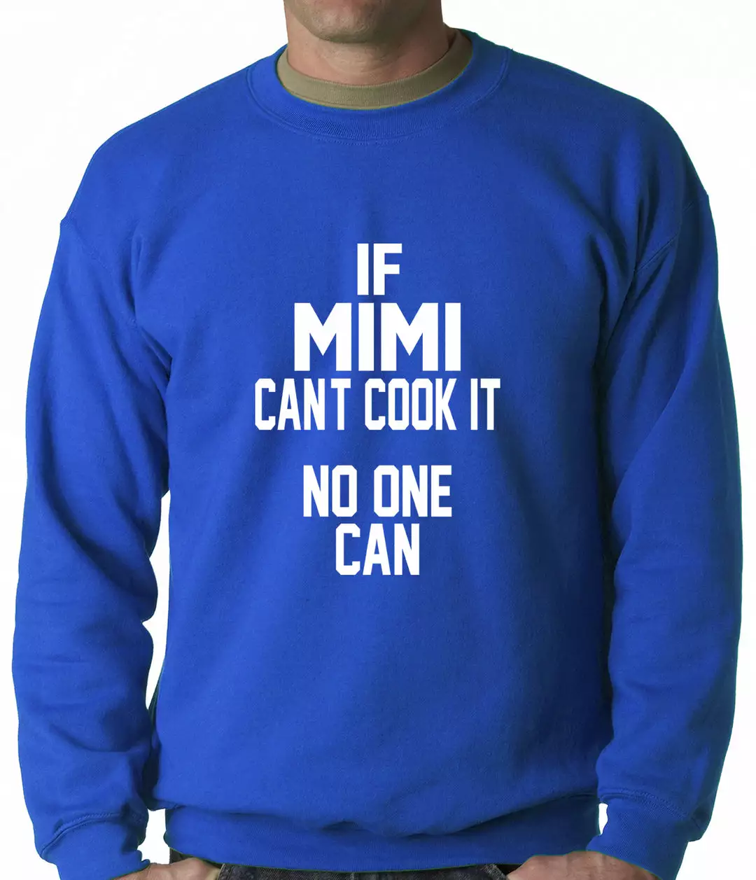Bewild If Mimi Can't Cook It, No One Can Adult Crewneck Positive Reinforcement 8 Bewild If Mimi Can't Cook It, No One Can Adult Crewneck Positive Reinforcement