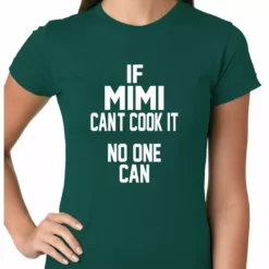 Bewild If Mimi Can't Cook It, No One Can Ladies T-shirt 12 Bewild If Mimi Can't Cook It, No One Can Ladies T-shirt