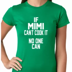 Bewild If Mimi Can't Cook It, No One Can Ladies T-shirt 14 Bewild If Mimi Can't Cook It, No One Can Ladies T-shirt