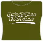 Bewild If Only These Were Brains Girls T-Shirt 6 Bewild If Only These Were Brains Girls T-Shirt
