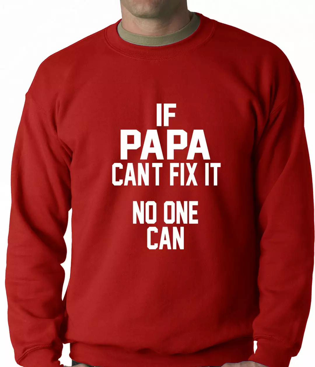 Bewild If Papa Can't Fix It, No One Can Adult Crewneck 9 Bewild If Papa Can't Fix It, No One Can Adult Crewneck