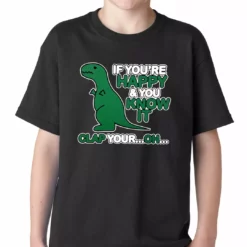 Bewild If You're Happy & You Know It Clap Your OH T-Rex Kids T-shirt Cool Funny & Offensive