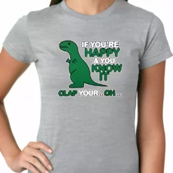Bewild If You're Happy & You Know It Clap Your OH T-Rex Ladies T-shirt Cool Funny & Offensive