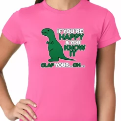 Bewild If You're Happy & You Know It Clap Your OH T-Rex Ladies T-shirt Cool Funny & Offensive