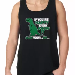 Bewild Cool Funny & Offensive If You're Happy & You Know It Clap Your OH T-Rex Tank Top
