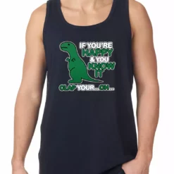 Bewild Cool Funny & Offensive If You're Happy & You Know It Clap Your OH T-Rex Tank Top 12 Bewild Cool Funny & Offensive If You're Happy & You Know It Clap Your OH T-Rex Tank Top