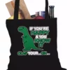 Bewild If You're Happy & You Know It Clap Your OH T-Rex Tote Bag Cool Funny & Offensive