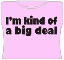 Bewild Im Kind Of A Big Deal Girls T-Shirt (Pink) Positive Reinforcement