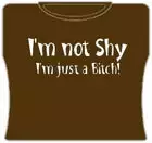 Bewild Cool Funny & Offensive Im Not Shy Girls T-Shirt