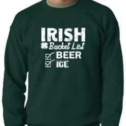 Bewild St.Patricks Day Irish Bucket List - Beer & Ice - St. Patricks Crewneck