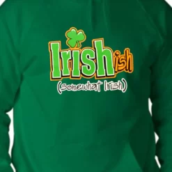 Bewild Irish-Ish Funny Adult Hoodie St.Patricks Day