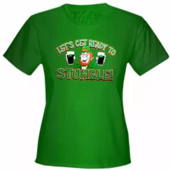 Bewild Irish "Let's Get Ready To Stumble!" Girls T-Shirt St.Patricks Day