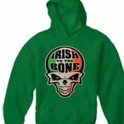 Bewild Irish To The Bone St Patrick's Day Adult Hooded Sweatshirt