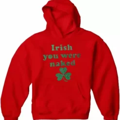 Bewild St.Patricks Day Irish You Were Naked (Dark Green Print) Adult Hoodie