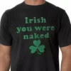 Bewild St.Patricks Day Irish You Were Naked (Dark Green Print) Men's T-Shirt