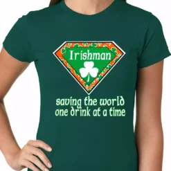 Bewild Irishman Saving The World One Drink At A Time Ladies T-shirt 13 Bewild Irishman Saving The World One Drink At A Time Ladies T-shirt