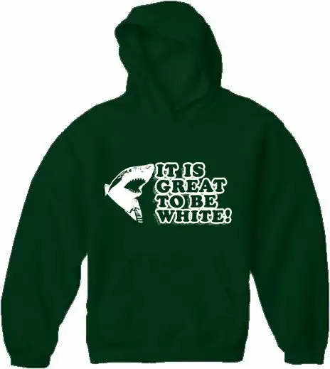 Bewild Cool Funny & Offensive It Is Great To Be White Adult Hoodie 8 Bewild Cool Funny & Offensive It Is Great To Be White Adult Hoodie
