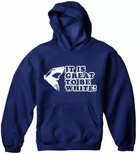Bewild Cool Funny & Offensive It Is Great To Be White Adult Hoodie 10 Bewild Cool Funny & Offensive It Is Great To Be White Adult Hoodie