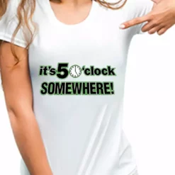 Bewild It's 5 O'Clock Somewhere Girls T-Shirt Cool Funny & Offensive