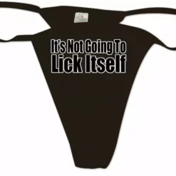 Bewild Thongs It's Not Going To Lick Itself Thong 20 Bewild Thongs It's Not Going To Lick Itself Thong