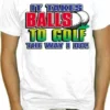 Bewild It Takes Balls To Golf T-Shirt Sport Inspiration