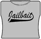 Bewild Cool Funny & Offensive Jailbait Girls T-Shirt