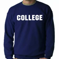 Bewild John Belushi Animal House "College" Crew Neck Sweat Shirt Famous Quotes And Sayings