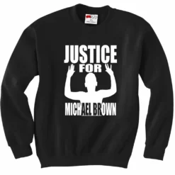 Bewild Justice For Michael Brown Crewneck Sweatshirt 11 Bewild Justice For Michael Brown Crewneck Sweatshirt
