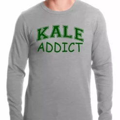 Bewild Kale Addict Thermal Shirt Famous Quotes And Sayings 6 Bewild Kale Addict Thermal Shirt Famous Quotes And Sayings
